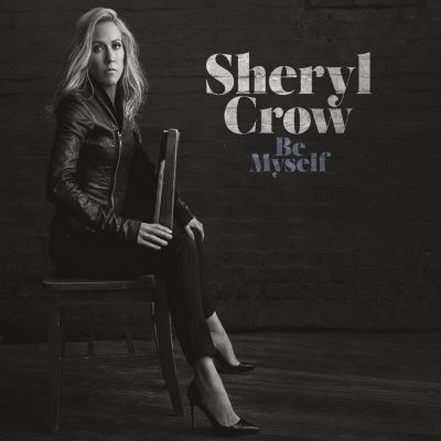 Sheryl Crow - Be Myself (2017) (180 Gram Audiophile Vinyl)