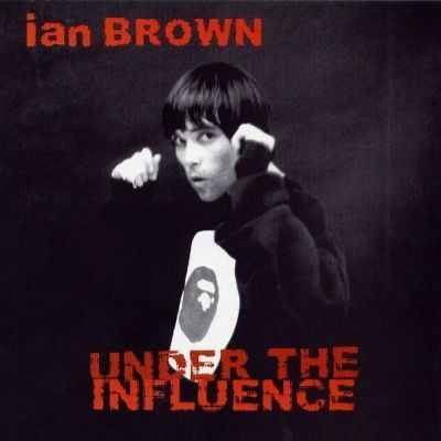 Ian Brown - Under The Influence (2003)