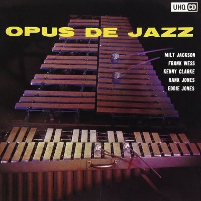 Milt Jackson - Opus De Jazz (1956) - Ultimate High Quality CD