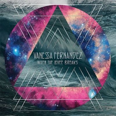 Vanessa Fernandez - When The Levee Breaks (2016) - Hybrid SACD