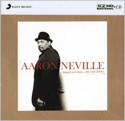 Aaron Neville - Bring It On Home... The Soul Classics (2006) - K2HD Mastering CD