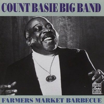Count Basie Big Band - Farmers Market Barbecue (1982) - Original recording remastered