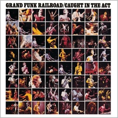 Grand Funk Railroad - Caught In The Act (1975)
