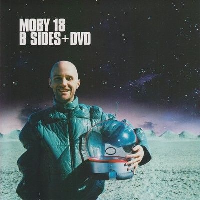 Moby - 18: The B Sides (2003) - CD+DVD Deluxe Edition