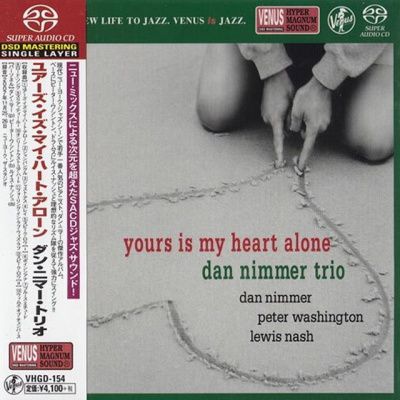 Dan Nimmer Trio - Yours Is My Heart Alone (2007) - SACD