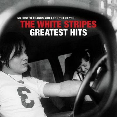 The White Stripes - My Sister Thanks You And I Thank You: The White Stripes Greatest Hits (2020) (180 Gram Audiophile Vinyl) 2 LP